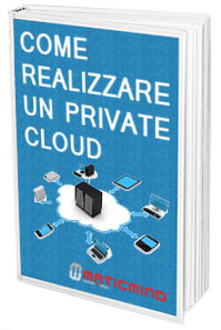 Come realizzare un private cloud - Scarica l'ebook